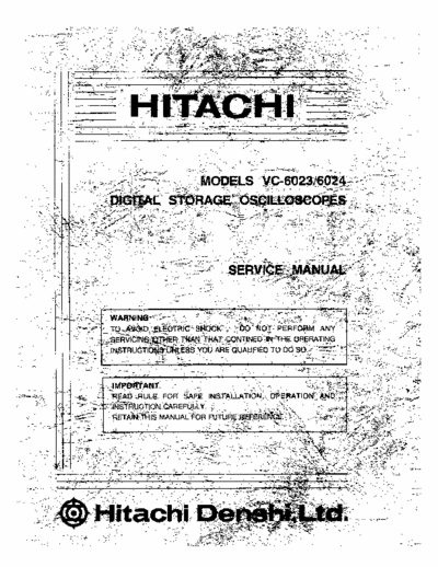 Hitachi VC-6523 Hitachi Denshi Digital Storage Oscilloscopes
Models:VC-6523, VC-6524, VC-6023, VC-6024
Service Manual